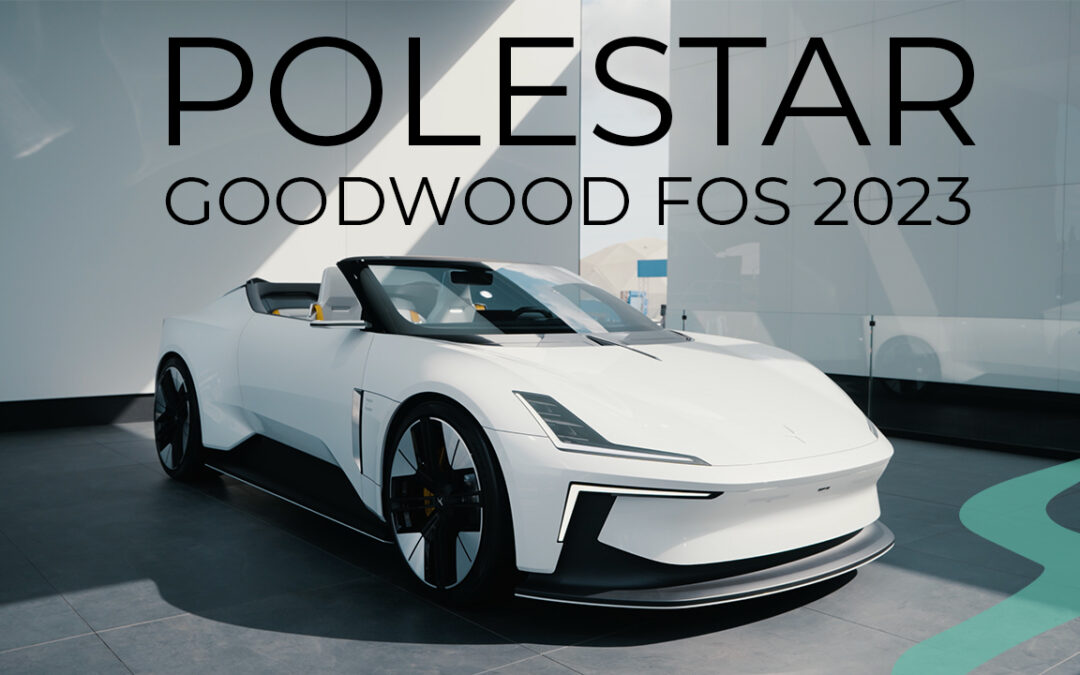 EXCLUSIVE: Polestar steals the show at Goodwood Festival of Speed 2023