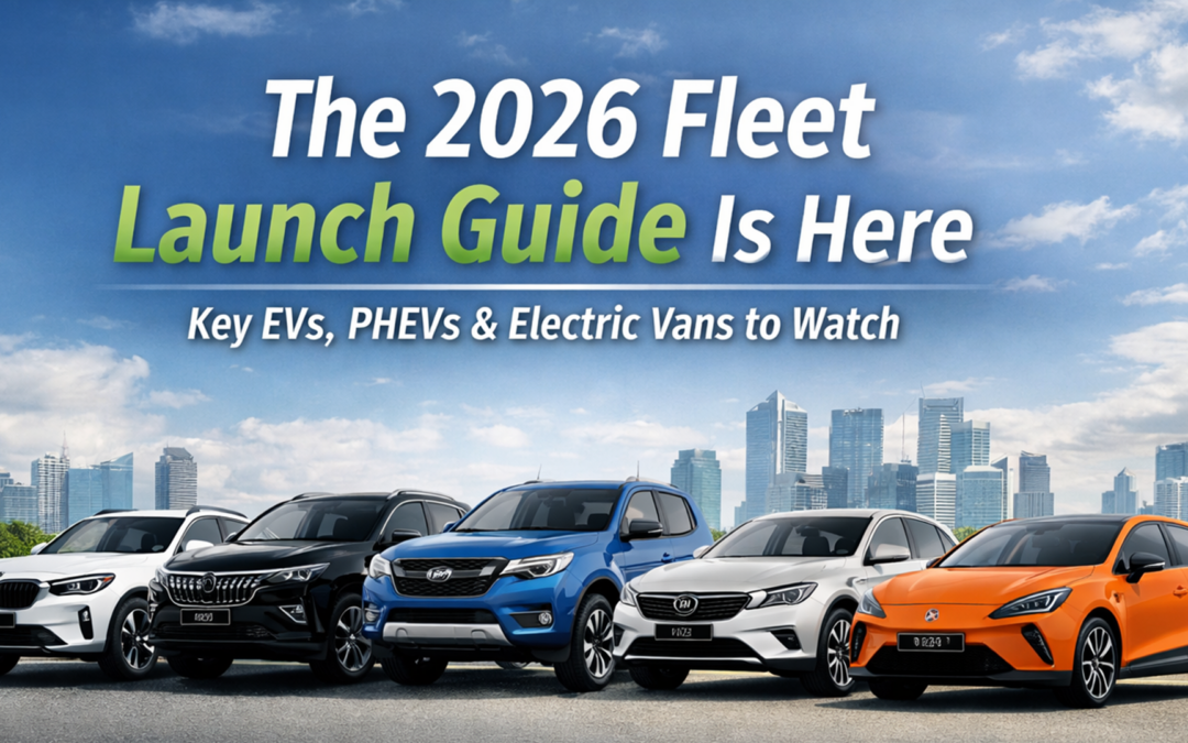 2026 Fleet Launch Guide: Key EVs, PHEVs & Electric Vans